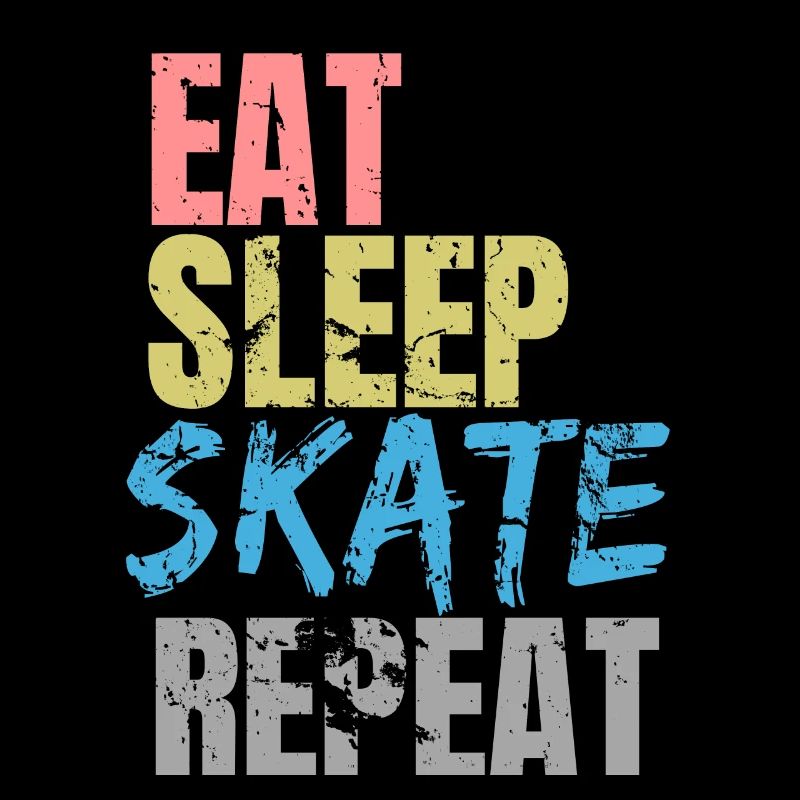 Eat Sleep Skate Repeat