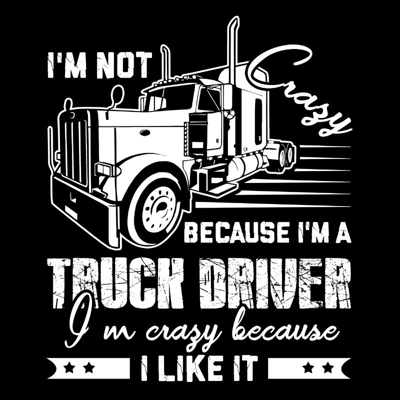Truck Driver Crazy Truck Driver