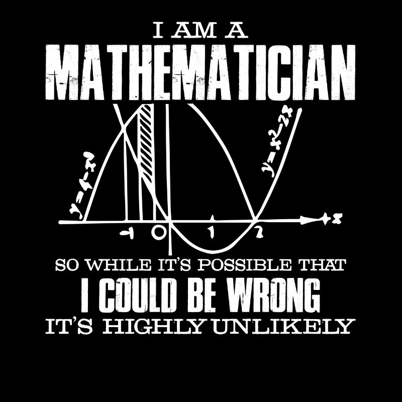 Mathématicien Je suis un mathématicien