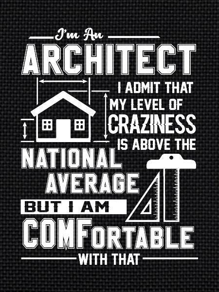 Architect I'm An Architect