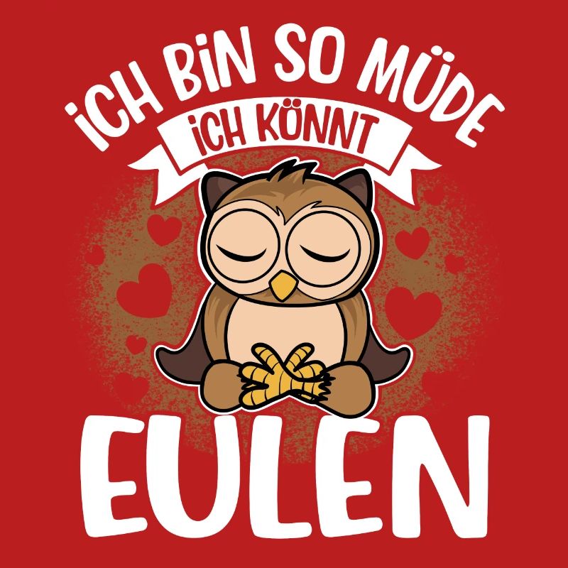 Ich Bin So Müde Ich Könnt Eulen