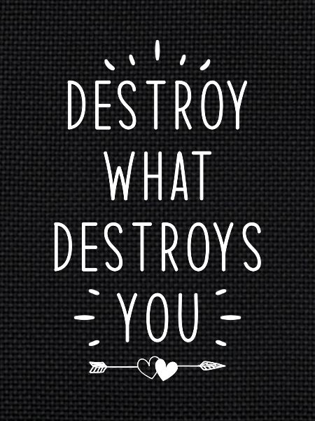 Break what breaks you