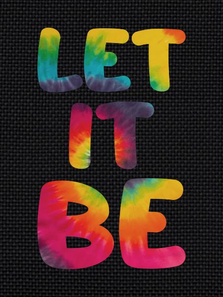 Hippie Spruch Let it be