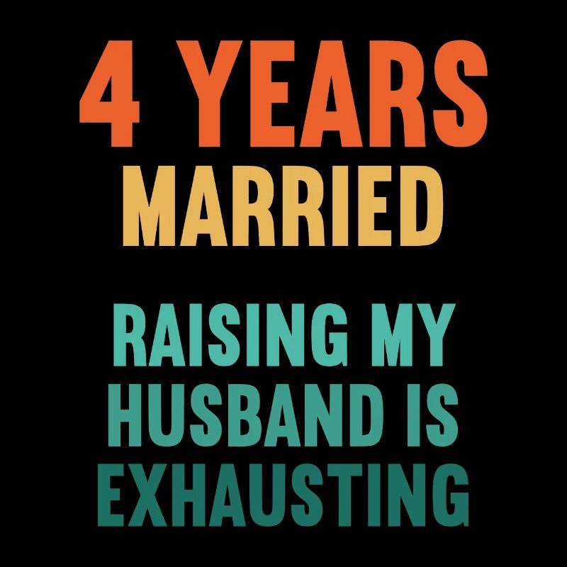 4 years married funny 4th wedding anniversary