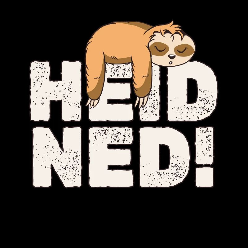 Bayrisches Faultier Hei Ned