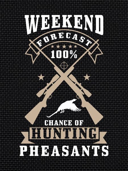 Pheasant Hunter Saying