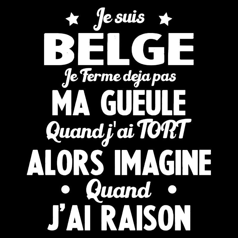 Je suis Belge - Je ferme pas ma gueule