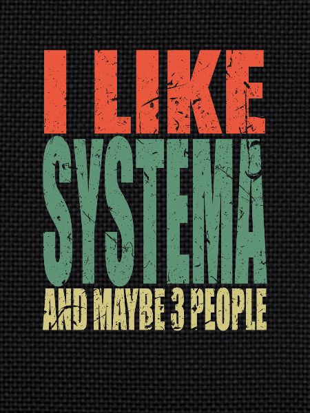 Systema saying funny