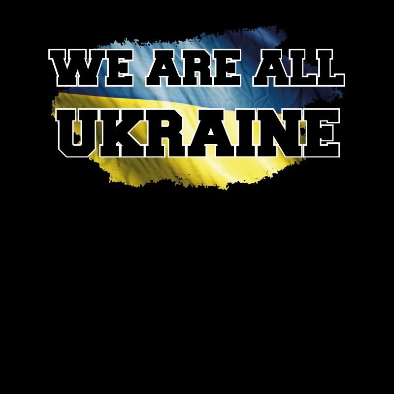 Ukraine We are all Ukraine