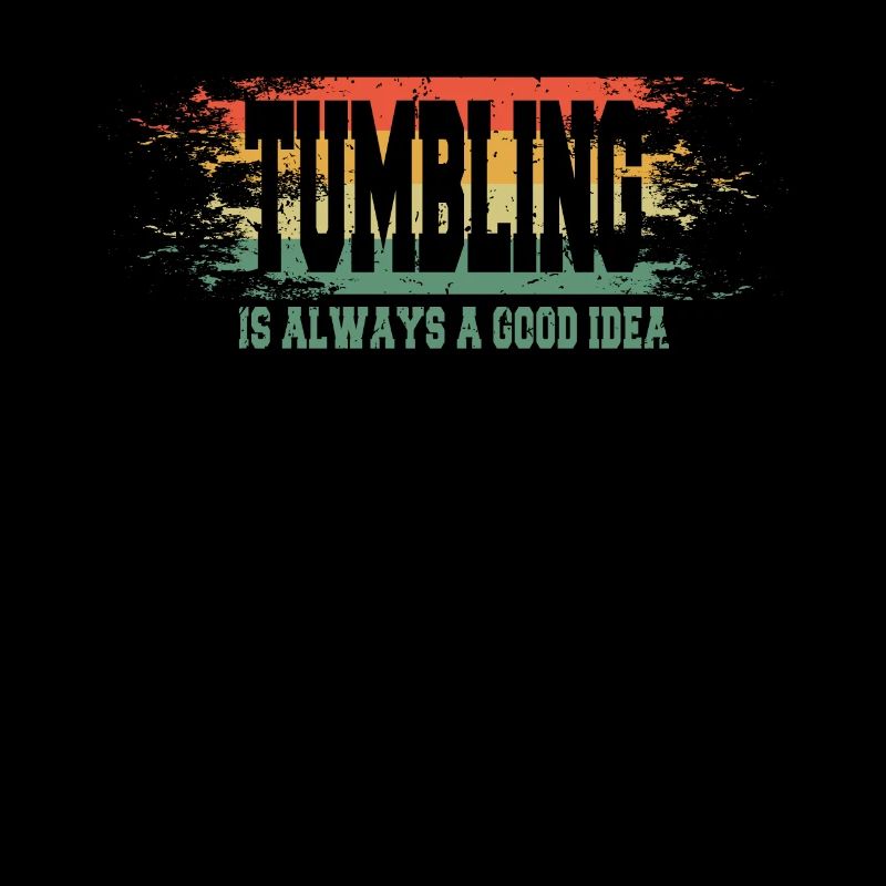 Tumbling saying funny