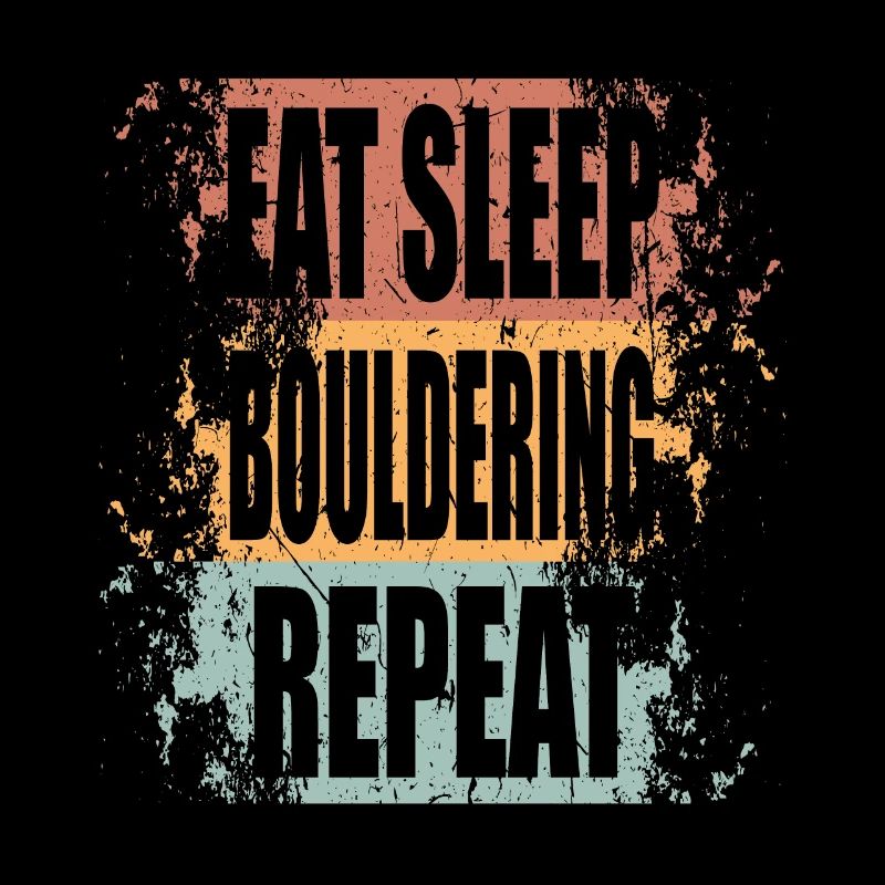 Bouldern Eat Sleep Repeat