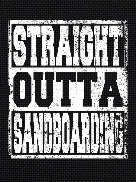 Sandboarding saying funny