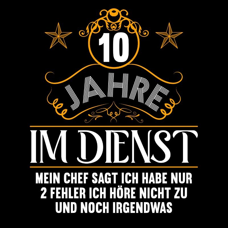 10 Jahre im Dienst 10 Jähriges Dienstjubiläum