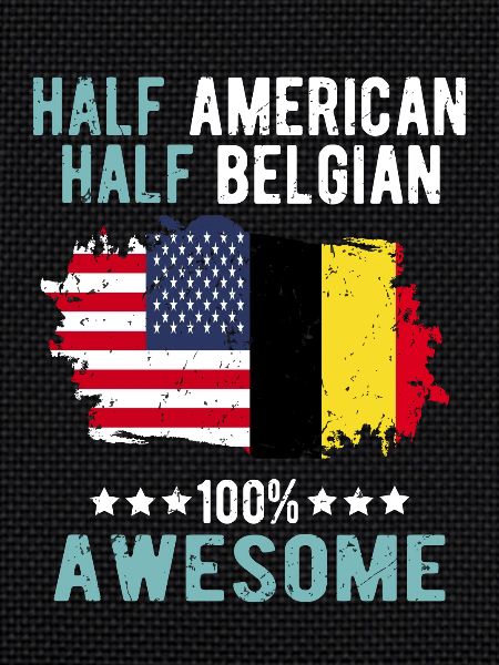 Half American Half Belgian