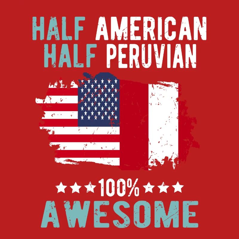 Half American Half Peruvian