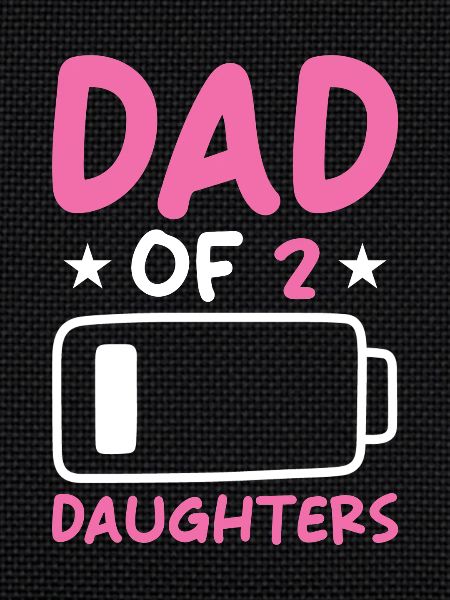 Dad of 2 Daughters