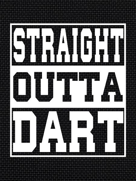 Dart saying funny
