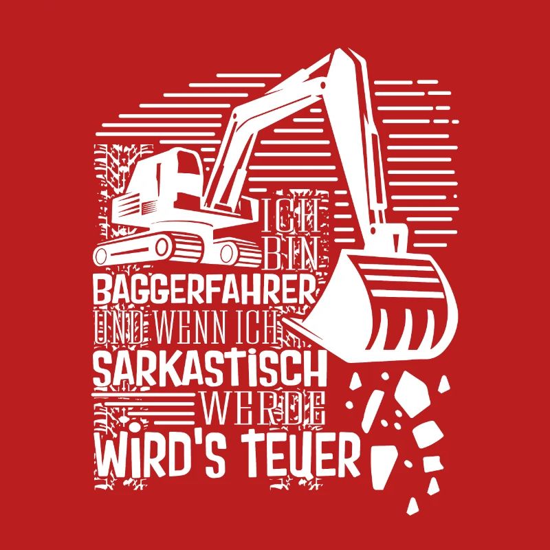 Baggerführer Sarkastisch werden Bagger