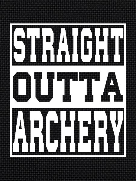 Archery saying funny