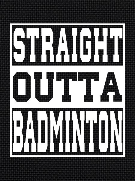Badminton saying funny