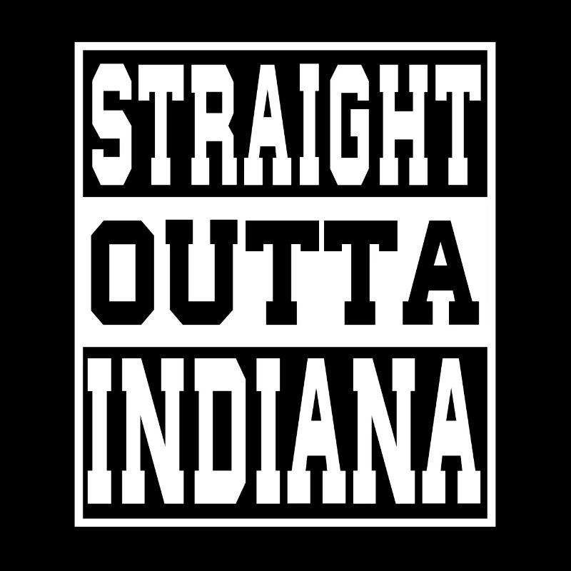 Indiana Saying Funny Indiana Gift