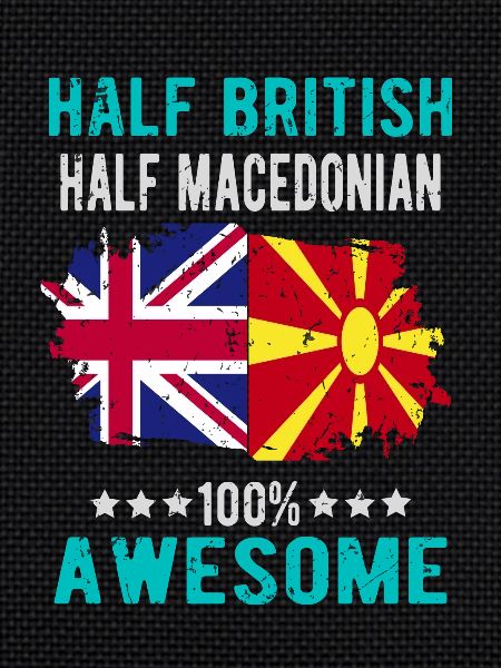 Half British Half Macedonian