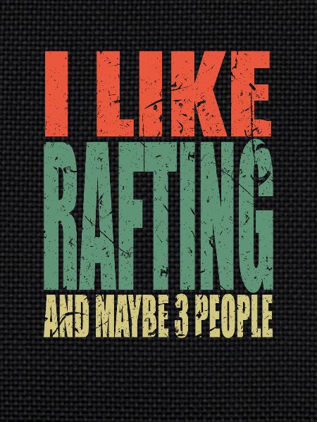 Rafting saying funny