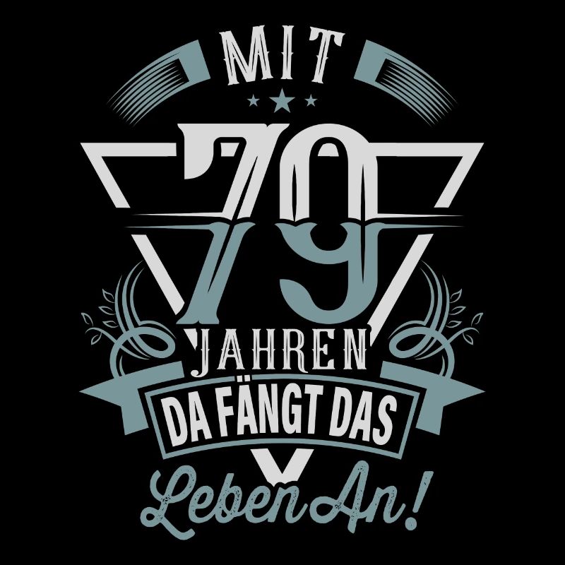 79. Geburtstag Da Fängt Das Leben An