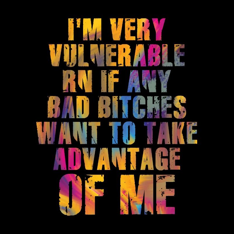 I'm Very Vulnerable RN