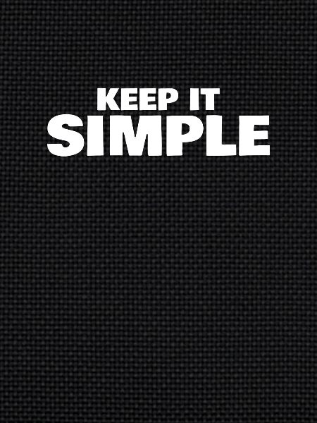 Keep it simple saying