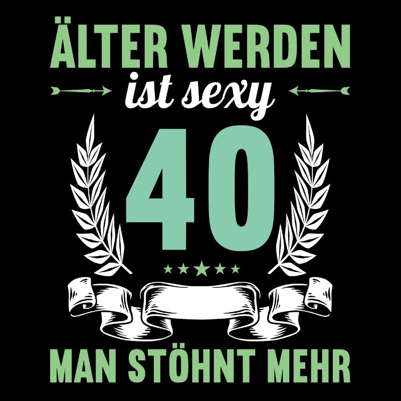Älter werden is sexy man stöhnt mehr 40 Geburtstag