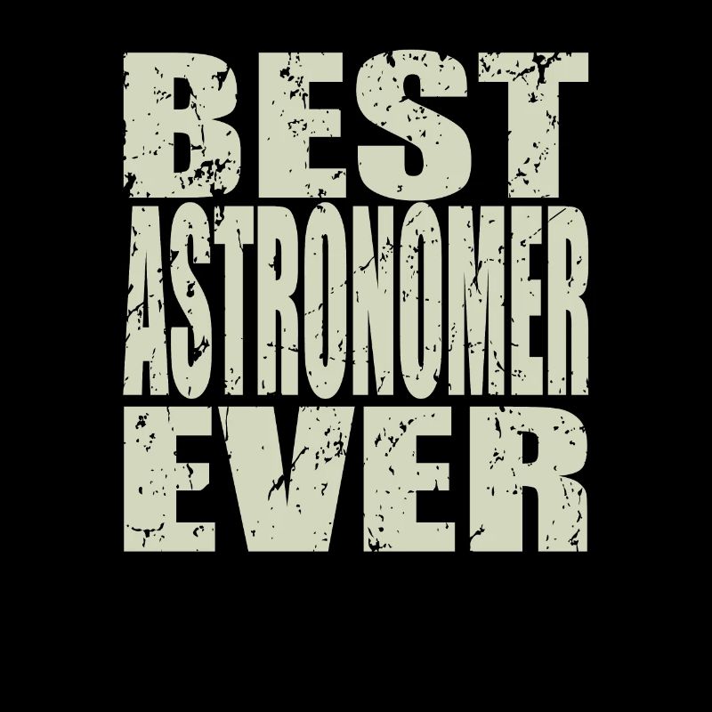 Best Astronom ever Astronom Geschenk
