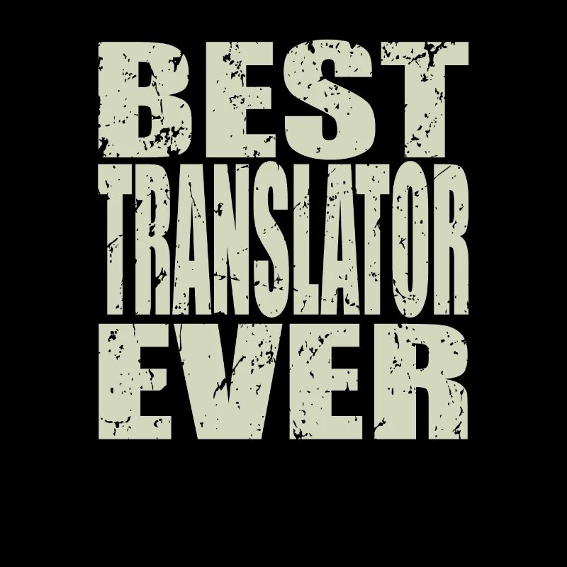 Best Translator ever Translator Gift