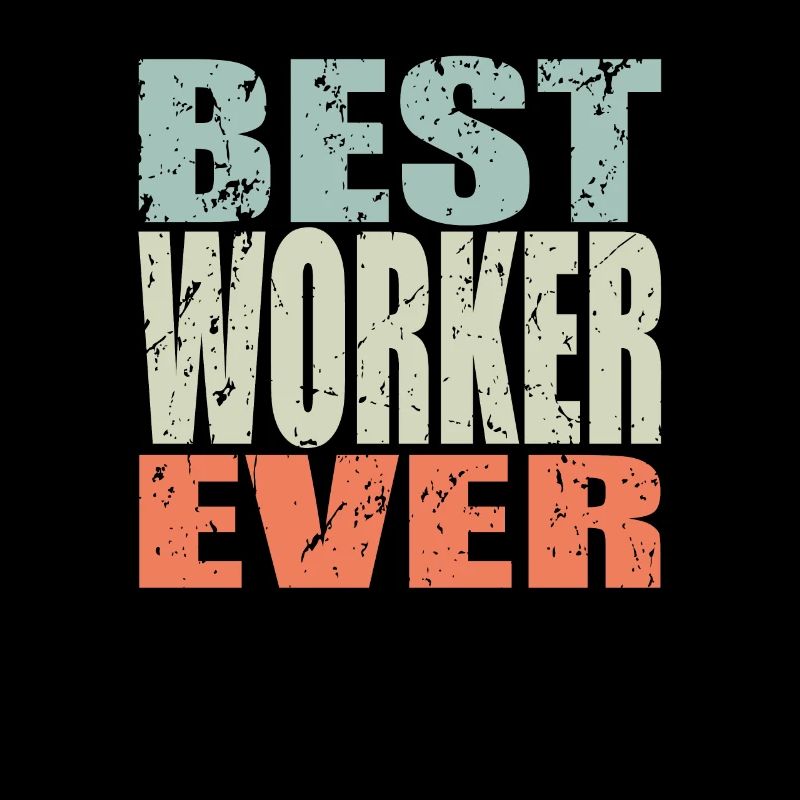 Best Arbeiter ever Arbeiter Geschenk