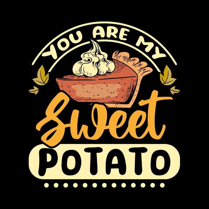 Tu es ma patate douce