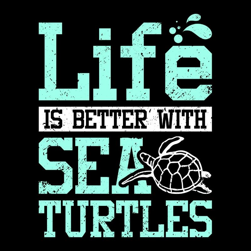 Life is better with sea turtles