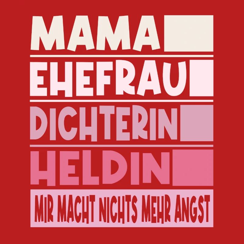 Dichterin Mama Ehefrau Heldin