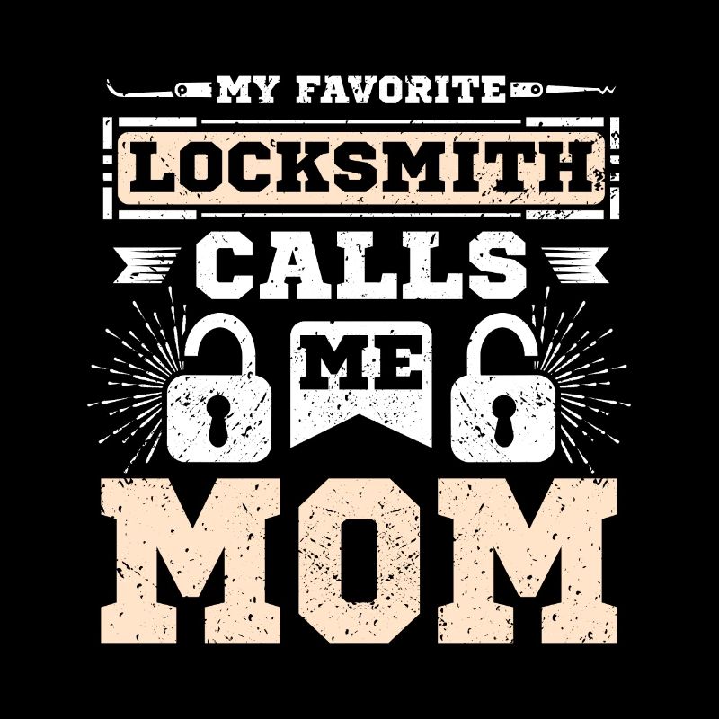 My favorite locksmith calls me mom