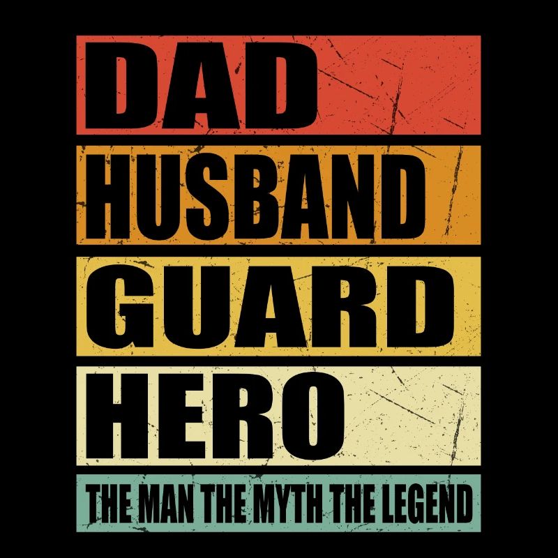 Father Husband Security Guard Hero