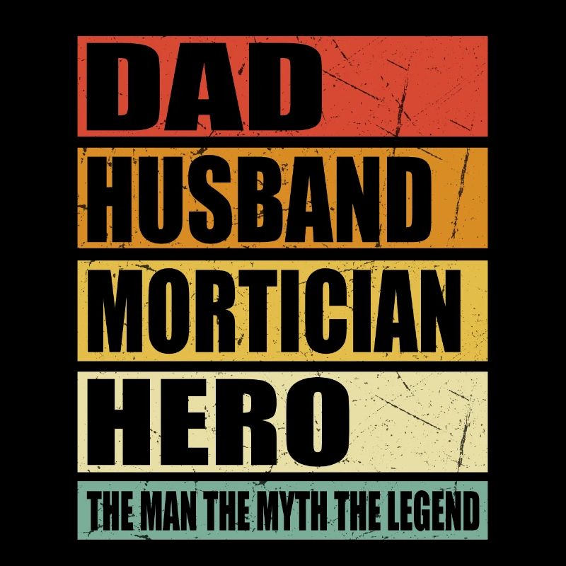 Father Husband Undertaker Hero