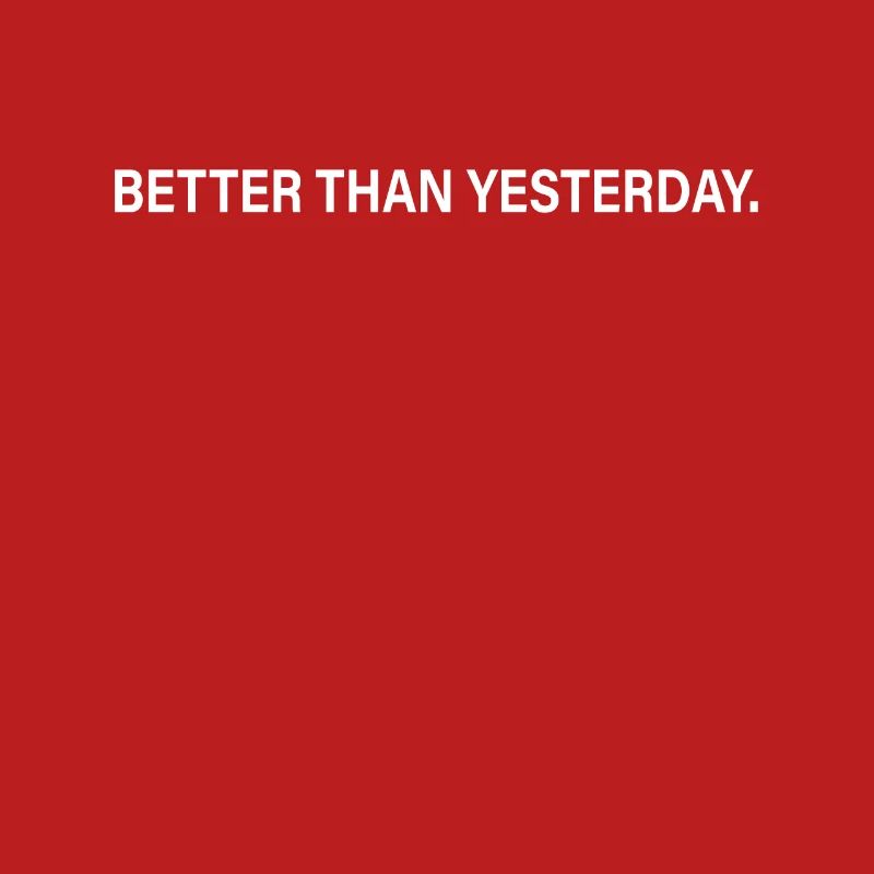 Better Than Yesterday Training Running Focus Success