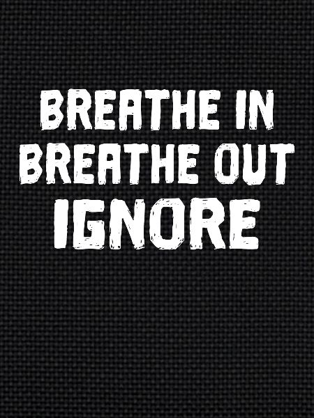 Ignore exhaling