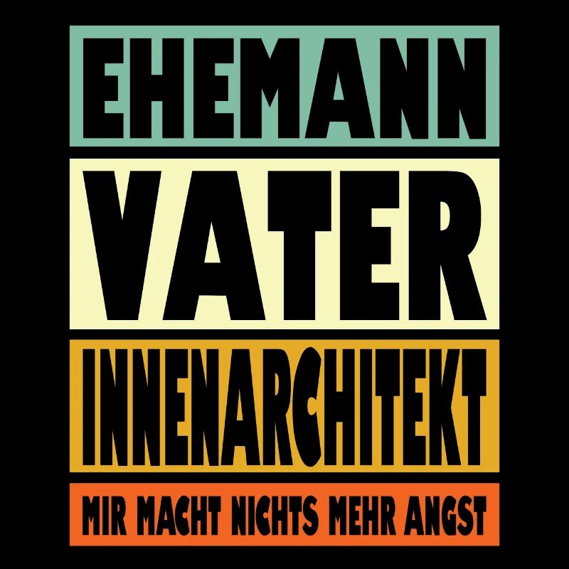 Innenarchitekt Vater Ehemann Held