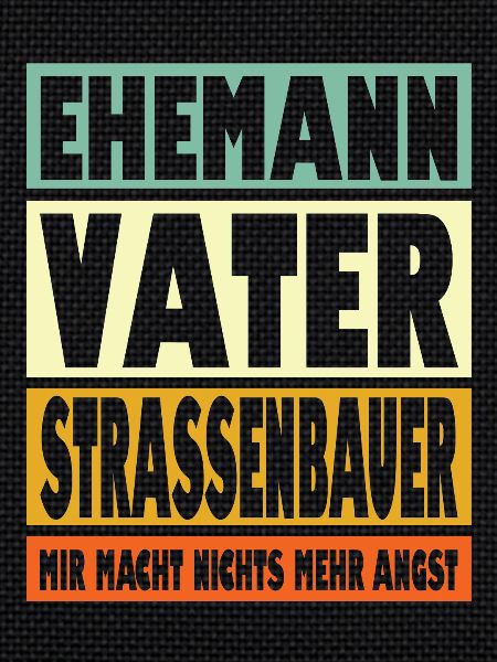 Strassenbauer Vater Ehemann Held