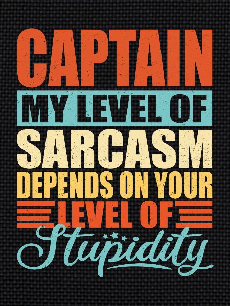 Captain sarcasm Funny captain
