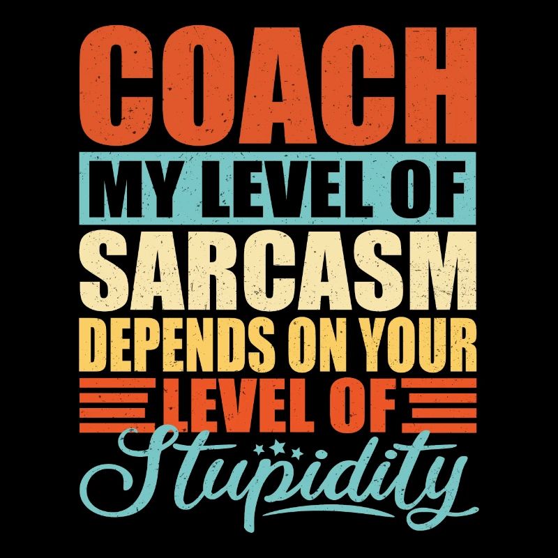 Coach Trainer sarkasmus Lustiges Trainer