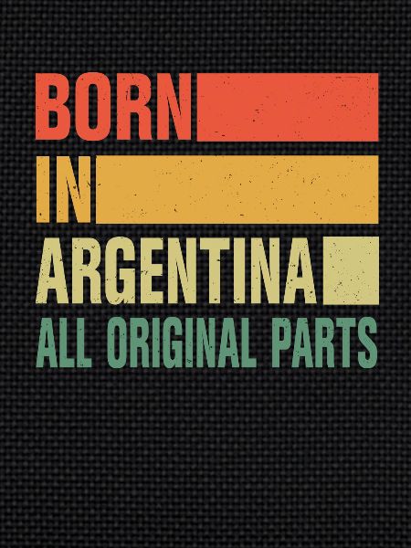 Born in Argentina