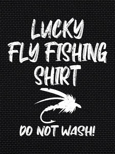Funny Lucky fly fishing