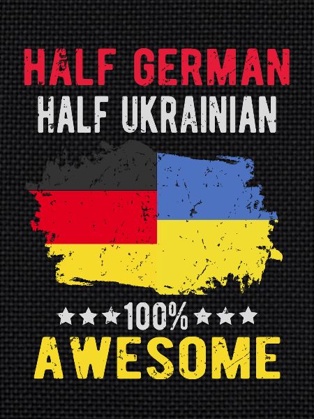 Half German half Ukrainian