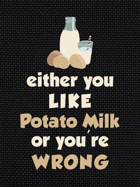 Potato milk saying